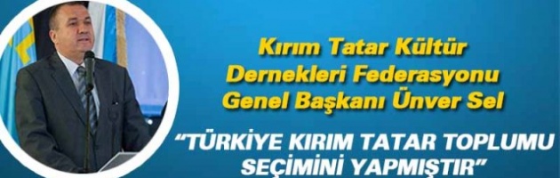 Türkiye Kırım Tatar toplumu seçimini yaptı